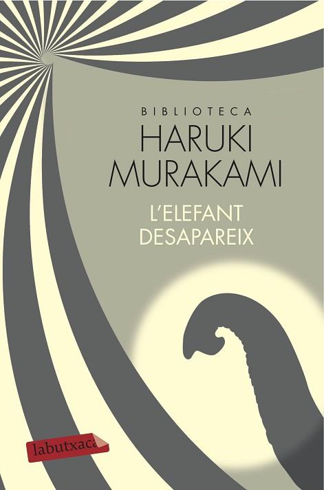 L'ELEFANT DESAPAREIX | 9788417031350 | MURAKAMI, HARUKI | Llibres Parcir | Librería Parcir | Librería online de Manresa | Comprar libros en catalán y castellano online