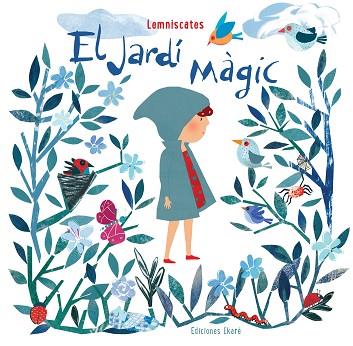 EL JARDÍ MÀGIC | 9788494495984 | LEMNISCATES | Llibres Parcir | Llibreria Parcir | Llibreria online de Manresa | Comprar llibres en català i castellà online