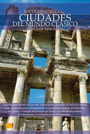BREVE HISTORIA DE LAS CIUDADES DEL MUNDO CLASICO | 9788497639156 | ANGEL LUIS VERA ARANDA | Llibres Parcir | Llibreria Parcir | Llibreria online de Manresa | Comprar llibres en català i castellà online