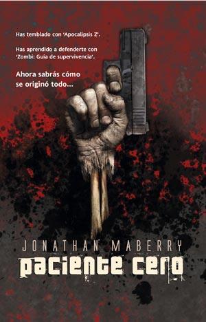 PACIENTE CERO | 9788498006049 | JONATHAN MABERRY | Llibres Parcir | Llibreria Parcir | Llibreria online de Manresa | Comprar llibres en català i castellà online