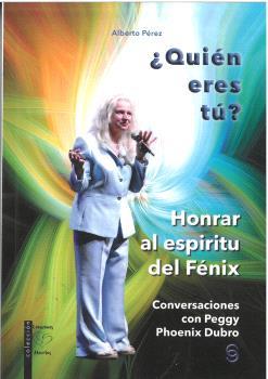 QUIEN ERES TU? HONRAR AL ESPIRITU DEL FENIX | 9788415795452 | PEREZ, ALBERTO | Llibres Parcir | Librería Parcir | Librería online de Manresa | Comprar libros en catalán y castellano online