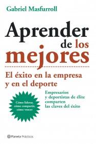 APRENDER DE LOS MEJORES | 9788408057604 | MASFURROLL | Llibres Parcir | Librería Parcir | Librería online de Manresa | Comprar libros en catalán y castellano online