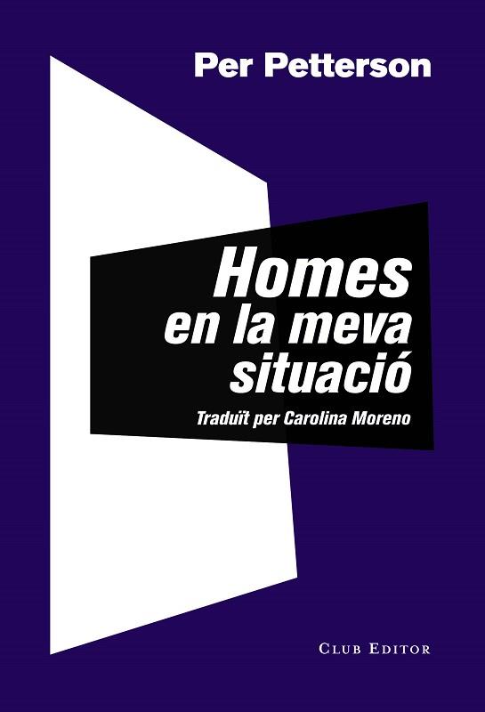 HOMES EN LA MEVA SITUACIÓ | 9788473292771 | PETTERSON, PER | Llibres Parcir | Librería Parcir | Librería online de Manresa | Comprar libros en catalán y castellano online