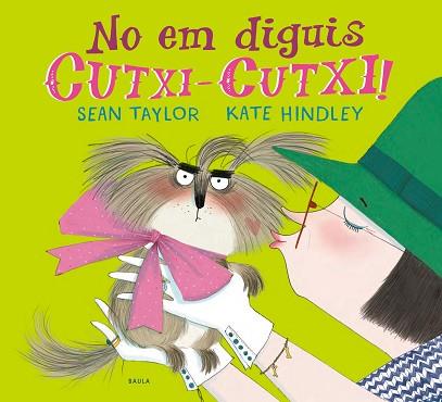 NO EM DIGUIS CUTXI-CUTXI | 9788447941810 | TAYLOR, SEAN | Llibres Parcir | Llibreria Parcir | Llibreria online de Manresa | Comprar llibres en català i castellà online