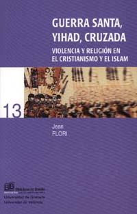 GUERRA SANTA YIHAD CRUZADA | 9788433831231 | FLORI | Llibres Parcir | Librería Parcir | Librería online de Manresa | Comprar libros en catalán y castellano online
