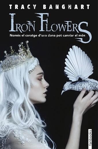 IRON FLOWERS | 9788417515096 | BANGHART, TRACY | Llibres Parcir | Llibreria Parcir | Llibreria online de Manresa | Comprar llibres en català i castellà online