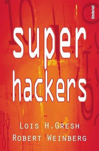 SUPER HACKERS | 9788495618115 | GRESH | Llibres Parcir | Librería Parcir | Librería online de Manresa | Comprar libros en catalán y castellano online