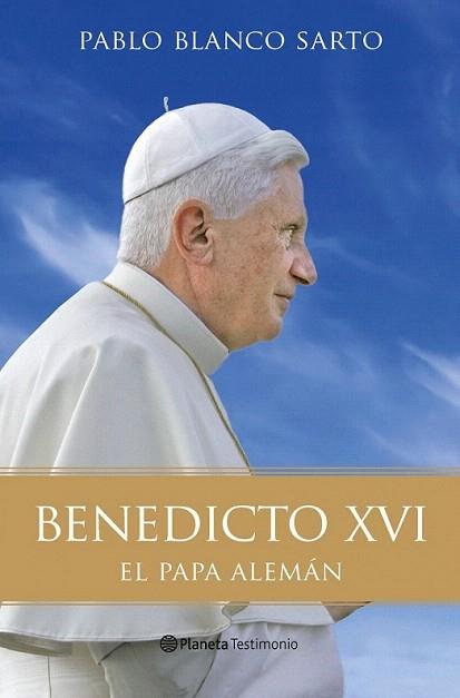 BENEDICTO XVI EL PAPA ALEMAN | 9788408096191 | PABLO BLANCO SARTO | Llibres Parcir | Llibreria Parcir | Llibreria online de Manresa | Comprar llibres en català i castellà online