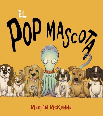 EL POP MASCOTA | 9788448943301 | MCKENNA, MARTIN | Llibres Parcir | Librería Parcir | Librería online de Manresa | Comprar libros en catalán y castellano online