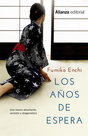 LOS AÑOS DE ESPERA | 9788420676234 | ENCHI, FUMIKO | Llibres Parcir | Llibreria Parcir | Llibreria online de Manresa | Comprar llibres en català i castellà online