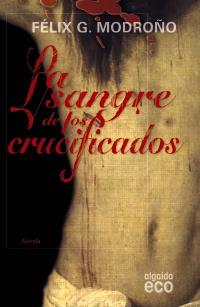 SANGRE DE LOS CRUCIFICADOS bolsillo | 9788498773569 | MODROÑO FELIX | Llibres Parcir | Llibreria Parcir | Llibreria online de Manresa | Comprar llibres en català i castellà online