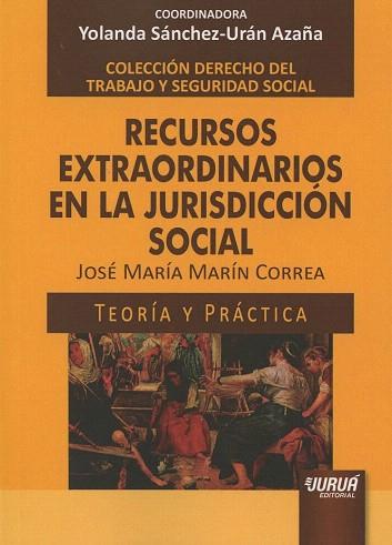 RECURSOS EXTRAORDINARIOS EN LA JURISDICCIÓN SOCIAL | 9789897123436 | MARÍN CORREA, JOSÉ MARÍA | Llibres Parcir | Librería Parcir | Librería online de Manresa | Comprar libros en catalán y castellano online