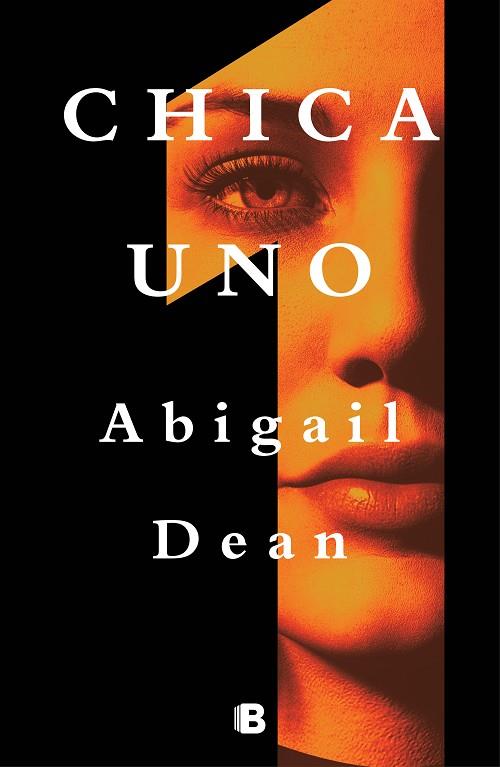 CHICA UNO | 9788466669887 | DEAN, ABIGAIL | Llibres Parcir | Librería Parcir | Librería online de Manresa | Comprar libros en catalán y castellano online