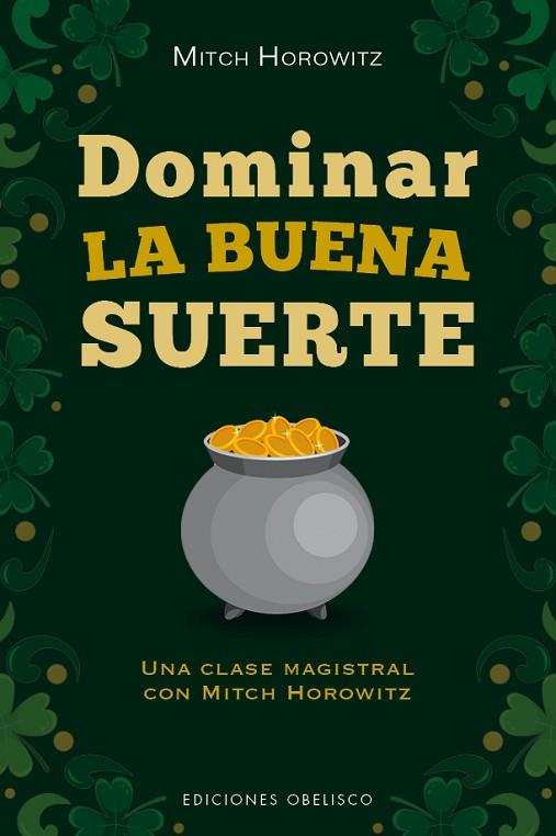 DOMINAR LA BUENA SUERTE | 9788491119272 | HOROWITZ, MITCH | Llibres Parcir | Librería Parcir | Librería online de Manresa | Comprar libros en catalán y castellano online