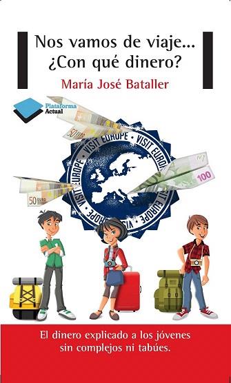 NOS VAMOS DE VIAJE... ¿CON QUÉ DINERO? | 9788415750505 | BATALLER SÁNCHEZ, MARÍA JOSÉ | Llibres Parcir | Librería Parcir | Librería online de Manresa | Comprar libros en catalán y castellano online