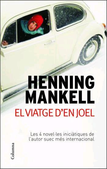 EL VIATGE D EN JOEL | 9788466408790 | MANKELL HENNING | Llibres Parcir | Llibreria Parcir | Llibreria online de Manresa | Comprar llibres en català i castellà online
