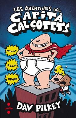  LES AVENTURES DEL CAPITA CALÇOTETS  1 | 9788466142021 | PILKEY, DAV | Llibres Parcir | Librería Parcir | Librería online de Manresa | Comprar libros en catalán y castellano online