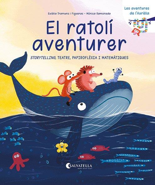 EL RATOLÍ AVENTURER | 9791388022067 | TRAMUNS FIGUERAS, EULÀLIA | Llibres Parcir | Librería Parcir | Librería online de Manresa | Comprar libros en catalán y castellano online