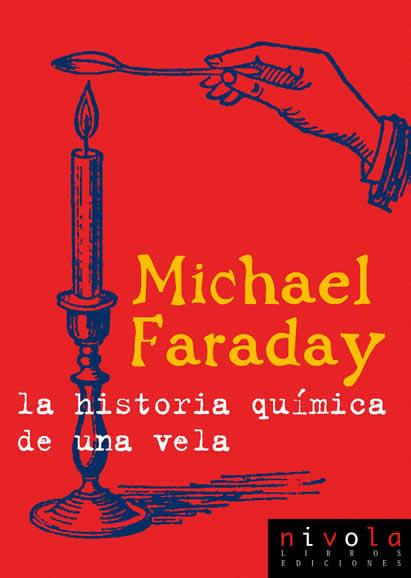 LA HISTORIA QUIMICA DE UNA VELA | 9788495599902 | MICHAEL FARADAY | Llibres Parcir | Librería Parcir | Librería online de Manresa | Comprar libros en catalán y castellano online
