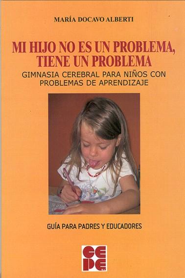 MI HIJO NO ES UN PROBLEMA, TIENE UN PROBLEMA | 9788478696871 | DOCAVO ALBERTI, MARÍA | Llibres Parcir | Llibreria Parcir | Llibreria online de Manresa | Comprar llibres en català i castellà online
