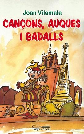CANÇONS, AUQUES I BADALLS | 9788499753515 | VILAMALA TERRICABRAS, JOAN | Llibres Parcir | Librería Parcir | Librería online de Manresa | Comprar libros en catalán y castellano online