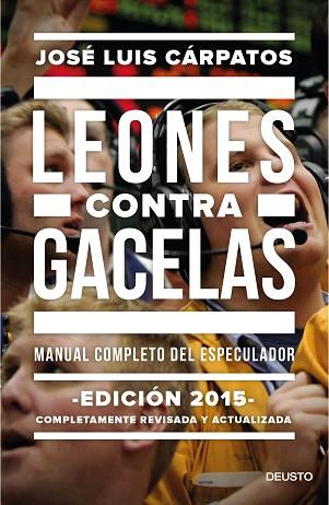 LEONES CONTRA GACELAS | 9788423419289 | CÁRPATOS, JOSÉ LUIS | Llibres Parcir | Librería Parcir | Librería online de Manresa | Comprar libros en catalán y castellano online
