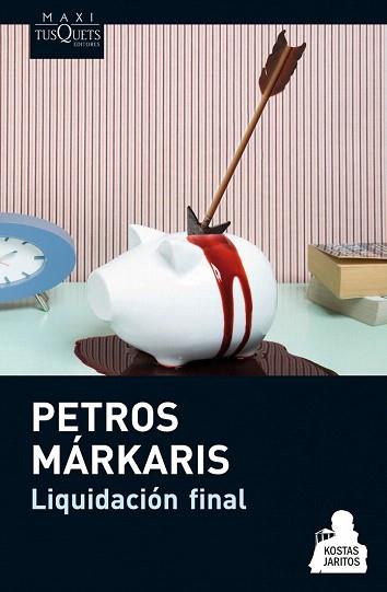 LIQUIDACIÓN FINAL | 9788483837542 | PETROS MÀRKARIS | Llibres Parcir | Librería Parcir | Librería online de Manresa | Comprar libros en catalán y castellano online