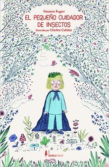 EL PEQUEÑO CUIDADOR DE INSECTOS | 9788417281243 | RUGANI, NASTASIA | Llibres Parcir | Llibreria Parcir | Llibreria online de Manresa | Comprar llibres en català i castellà online