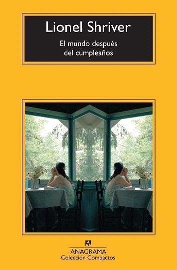 EL MUNDO DESPUÉS DEL CUMPLEAÑOS | 9788433977311 | SHRIVER, LIONEL | Llibres Parcir | Librería Parcir | Librería online de Manresa | Comprar libros en catalán y castellano online