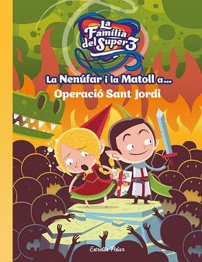 LA NENÚFAR I LA MATOLL A... OPERACIÓ SANT JORDI | 9788491377764 | ANAYA, SANTI / ROCA, ÁLEX | Llibres Parcir | Librería Parcir | Librería online de Manresa | Comprar libros en catalán y castellano online