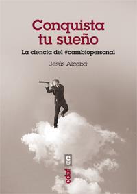 CONQUISTA TU SUEÑO | 9788441433045 | ALCOBA, JESÚS | Llibres Parcir | Librería Parcir | Librería online de Manresa | Comprar libros en catalán y castellano online