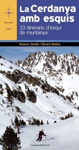 La Cerdanya amb esquís | 9788415403562 | Ramon Orriols i Ricard Molina | Llibres Parcir | Librería Parcir | Librería online de Manresa | Comprar libros en catalán y castellano online