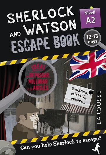 SHERLOCK & WATSON. ESCAPE BOOK PER REPASSAR ANGLÈS. 12-13 ANYS | 9788418473333 | SAINT-MARTIN, GILLES | Llibres Parcir | Llibreria Parcir | Llibreria online de Manresa | Comprar llibres en català i castellà online