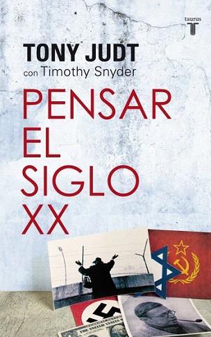 Pensar el siglo XX | 9788430609109 | Judt, Tony/Snyder, Timothy | Llibres Parcir | Librería Parcir | Librería online de Manresa | Comprar libros en catalán y castellano online