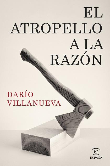 EL ATROPELLO A LA RAZÓN | 9788467073355 | VILLANUEVA, DARÍO | Llibres Parcir | Librería Parcir | Librería online de Manresa | Comprar libros en catalán y castellano online