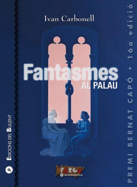 FANTASMES AL PALAU | 9788499041650 | CARBONELL IGLESIAS, IVAN | Llibres Parcir | Llibreria Parcir | Llibreria online de Manresa | Comprar llibres en català i castellà online