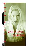 VICKY SIGUE CONMIGO | 9788434886339 | WILSON | Llibres Parcir | Llibreria Parcir | Llibreria online de Manresa | Comprar llibres en català i castellà online