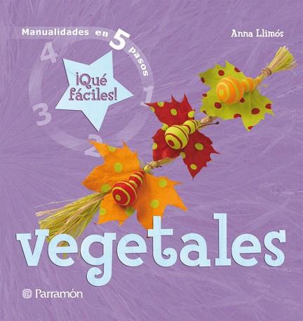 MANUALIDADES EN 5 PASOS VEGETALES | 9788434228528 | LLIMÓS, ANNA | Llibres Parcir | Llibreria Parcir | Llibreria online de Manresa | Comprar llibres en català i castellà online