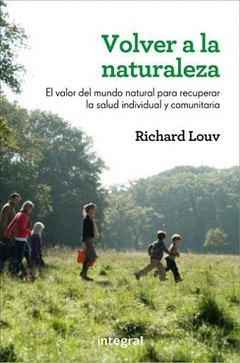 Volver a la naturaleza | 9788415541455 | LOUV , RICHARD | Llibres Parcir | Librería Parcir | Librería online de Manresa | Comprar libros en catalán y castellano online