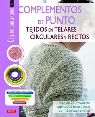 COMPLEMENTOS DE PUNTO TEJIDOS EN TELARES CIRCULARES Y RECTOS | 9788498742671 | TARA, TINE | Llibres Parcir | Librería Parcir | Librería online de Manresa | Comprar libros en catalán y castellano online