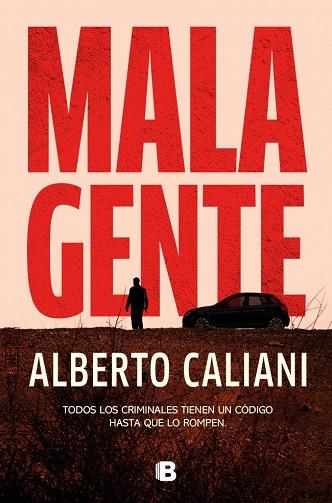 MALA GENTE | 9788466684569 | CALIANI, ALBERTO | Llibres Parcir | Llibreria Parcir | Llibreria online de Manresa | Comprar llibres en català i castellà online