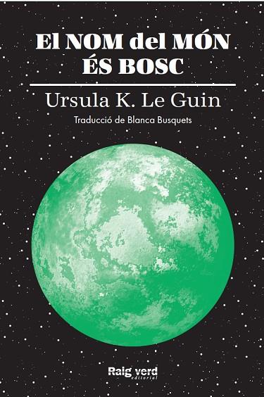 EL NOM DEL MÓN ÉS BOSC | 9788417925628 | K. LE GUIN, URSULA | Llibres Parcir | Librería Parcir | Librería online de Manresa | Comprar libros en catalán y castellano online