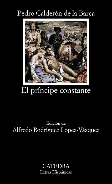 EL PRÍNCIPE CONSTANTE | 9788437636610 | CALDERÓN DE LA BARCA, PEDRO | Llibres Parcir | Librería Parcir | Librería online de Manresa | Comprar libros en catalán y castellano online