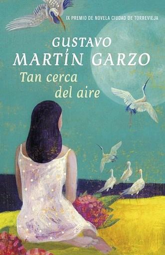 TAN CERCA DEL AIRE | 9788401339028 | GUSTAVO MARTIN GARZO | Llibres Parcir | Llibreria Parcir | Llibreria online de Manresa | Comprar llibres en català i castellà online