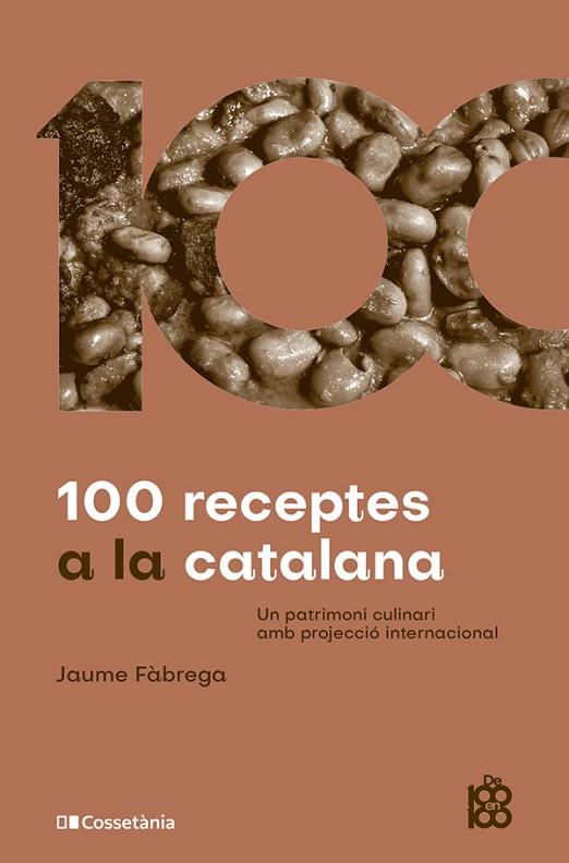 100 RECEPTES A LA CATALANA | 9788413564449 | FÀBREGA COLOM, JAUME | Llibres Parcir | Librería Parcir | Librería online de Manresa | Comprar libros en catalán y castellano online