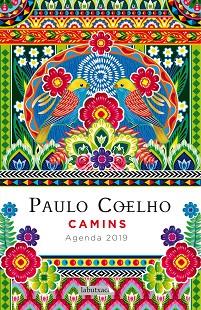 CAMINS. AGENDA COELHO 2019 | 9788417031671 | COELHO, PAULO | Llibres Parcir | Librería Parcir | Librería online de Manresa | Comprar libros en catalán y castellano online