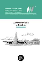 AURORA BERTRANA A GINEBRA | 9788484585077 | VILALLONGA VIVES, MARIÀNGELA | Llibres Parcir | Librería Parcir | Librería online de Manresa | Comprar libros en catalán y castellano online
