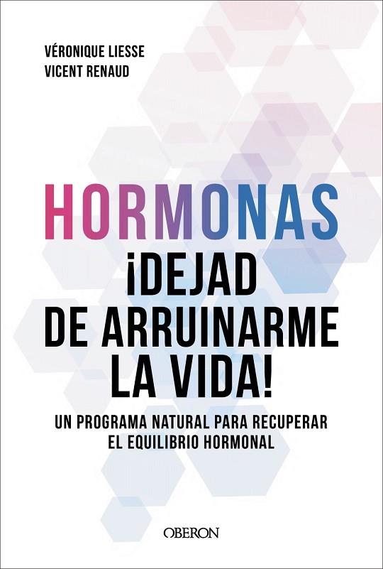 HORMONAS. DEJAD DE ARRUINARME LA VIDA | 9791387775308 | RENAUD, DR. VICENT/LIESSE, VÉRONIQUE | Llibres Parcir | Llibreria Parcir | Llibreria online de Manresa | Comprar llibres en català i castellà online
