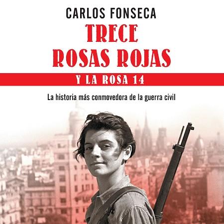 TRECE ROSAS ROJAS Y LA ROSA CATORCE | 9788499987699 | FONSECA, CARLOS | Llibres Parcir | Llibreria Parcir | Llibreria online de Manresa | Comprar llibres en català i castellà online