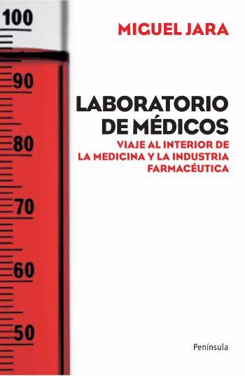 LABORATORIO DE MEDICOS viaje al interior de la medicina y i | 9788499420943 | MIGUEL JARA | Llibres Parcir | Librería Parcir | Librería online de Manresa | Comprar libros en catalán y castellano online